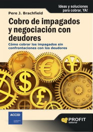 Cobro De Impagados Y Negociacion Con Deu, Brachfeld - PROFIT