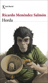 Horda, Ricardo Menéndez Salmón - SEIX BARRAL EDICIONES