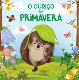 O Ouriço na primavera, Elena Ulyeva - PORTO EDITORA