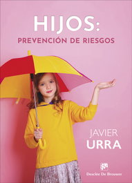 DESCLEE DE BROUWER, HIJOS: PREVENCION DE RIESGOS, Javier Urra - DESCLEE DE BROUWER