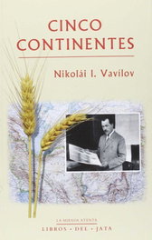 Cinco continentes, Nikolái I. Vavílov - LIBROS DEL JATA
