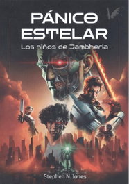ANGELS FORTUNE, Pánico estelar: Los niños de Jambheria, Stephen N. Jones