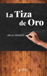 NPQ EDITORES, La tiza de oro, Salustiano Casaseca - NPQ EDITORES