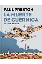 Penguin Random House Grupo Editorial, S.A.U. La muerte de Guernica (Paul Preston) (Cómic) inevitable