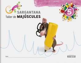 BROMERA Sargantana 5 (Val) Taller Majúscules (Ed. Infantil) - 2010