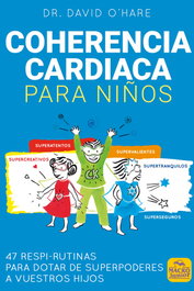 Coherencia Cardiaca para Niños, David O'Hare - MACRO EDICIONES