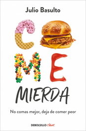 Come mierda, Julio Basulto - DEBOLSILLO
