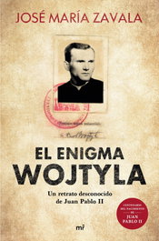 El enigma Wojtyla, José María Zavala - MARTINEZ ROCA