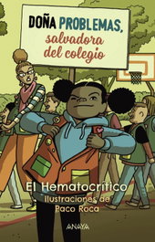 ANAYA, Doña Problemas, salvadora del cole - El Hematocrítico