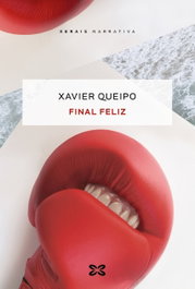 Final feliz, Xavier Queipo - XERAIS
