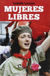 Mujeres libres, Isabella Lorusso - TEMPESTAD, SL EDICIONES
