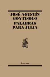 Palabras para Julia, José Agustín Goytisolo - LUMEN