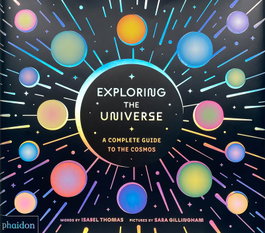 PHAIDON, Exploring the universe, Sara Gillingham/Isabel Thomas - PHAIDON