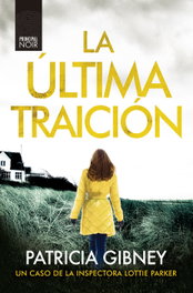 La última traición, Patricia Gibney - PRINCIPAL DE LOS LIBROS