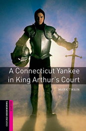Oxford Bookworms. Starter: A Connecticut Yankee in King Arthur, Mark Twain - OXFORD UNIVERSITY PRESS