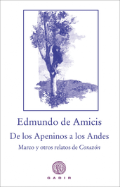 Marco de los Apeninos a los Andes, Edmundo de Amicis - GADIR EDITORIAL