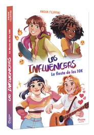 AUZOU EDITIONS, Las influencers. La fiesta de los 10k. - Anouk Filippini