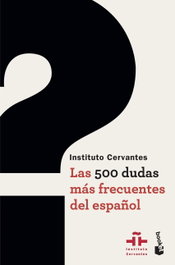 Las 500 dudas más frecuentes del español, Instituto Cervantes - BOOKET