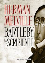 Bartleby, el escribiente, Herman Melville - EDITORIAL ALMA
