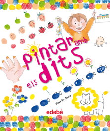 Pintar amb els dits, Rosa M. Curto - EDEBE
