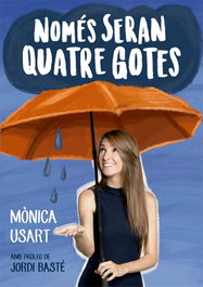 Només seran quatre gotes, Mónica Usart - LA GALERA