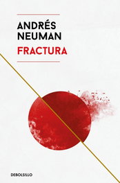 Fractura, Andrés Neuman - DEBOLSILLO