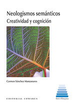 Comares Neologismos semánticos, Carmen Sánchez Manzanares - Comares