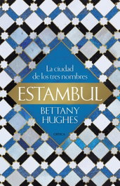 Estambul, Bettany Hughes - CRITICA