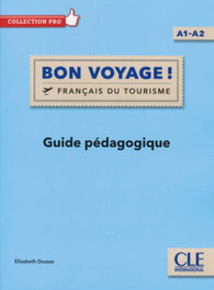 CLE-ANAYA Bon Voyage! Niveau A1/A2 Guide Pédagogique