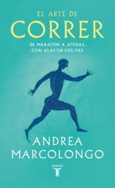 El arte de correr, Andrea Marcolongo - TAURUS