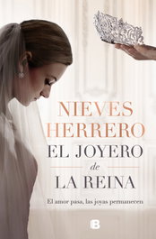 El joyero de la reina, Nieves Herrero - EDICIONES B