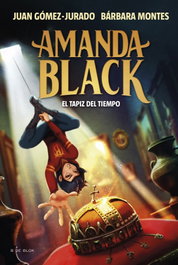 B DE BLOK, Amanda Black 12 - El tapiz del tiempo, Juan Gómez-Jurado y Bárbara Montes - B DE BLOK
