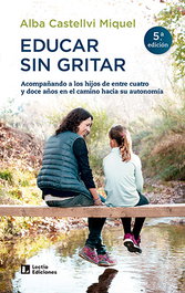 Educar sin gritar, Alba Castellví Miquel - LECTIO