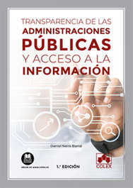 Transparencia de las Administraciones públicas y acceso a la información, Daniel Neira Barral - COLEX