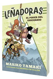 Penguin Random House Grupo Editorial, S.A.U. LEÑADORAS. EL PODER DEL UNICORNIO