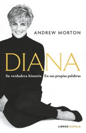LIBROS CUPULA, Diana: Su verdadera historia, Andrew Morton - LIBROS CUPULA
