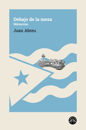 LADERA NORTE, Debajo de la mesa, Juan Abreu