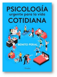 Psicología urgente para la vida cotidiana, Benito Peral - EDITORIAL PINOLIA