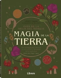 LIBRERO Guía de la bruja del bosque: Magia de la tierra