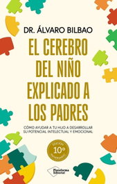 El cerebro del niño explicado a los padres (10.º aniversario), Álvaro Bilbao - PLATAFORMA EDITORIAL