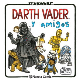 PLANETA COMICS Darth Vader y amigos, Jeffrey Brown - PLANETA COMICS