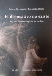Metales Pesados, El dispositivo no existe, por una epistemología de medios - Maria Tortajada, François Alberá