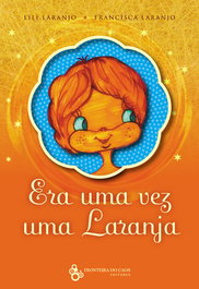 Era uma vez uma laranja, Cidália Laranjo - Fronteira do Caos Editores