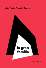 La gran família, Antònia Carré-Pons - CLUB EDITOR