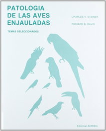 ACRIBIA Patología de las aves enjauladas temas seleccionados