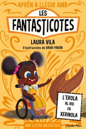 ESTRELLA POLAR, Aprèn a llegir amb les Fantasticotes 12. L'Erola al riu fa xerinola - Laura Vila