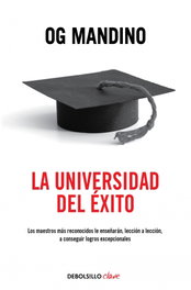 DEBOLSILLO, La universidad del éxito - Og Mandino