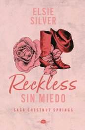 Reckless: Sin miedo, Elsie Silver - CONTRALUZ EDITORIAL