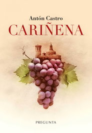 Cariñena, Antón Rodríguez Castro - EDICIONES PREGUNTA