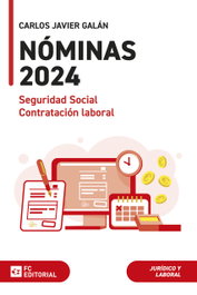 Nóminas, Seguridad Social y Contratación Laboral 2024, Carlos Javier Galán Gutierrez - FUNDACION CONFEMETAL